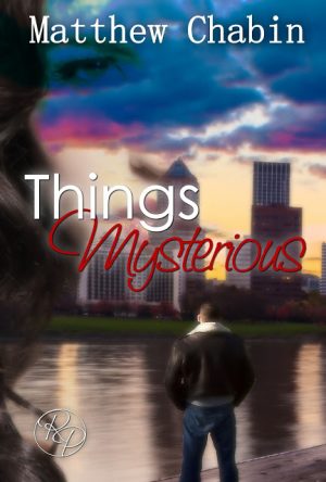Things Mysterious: A Dark Romantic Suspense