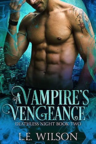 Review: A Vampire’s Vengeance by L.E. Wilson Review: A Vampire’s Vengeance by L.E. Wilson