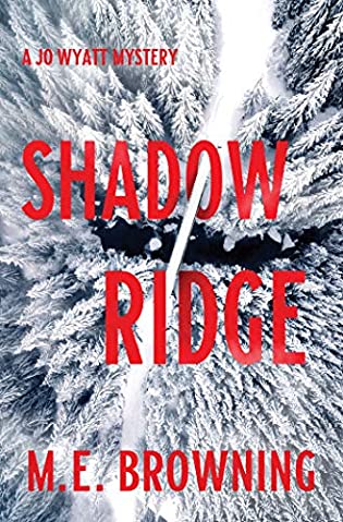 Shadow Ridge by M. E. Browning Shadow Ridge by M. E. Browning